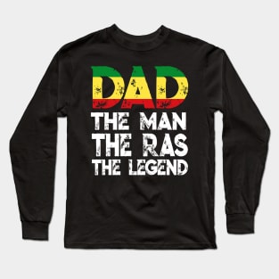 Dad The Man The Ras The Legend Rasta Reggae Rastafari Long Sleeve T-Shirt